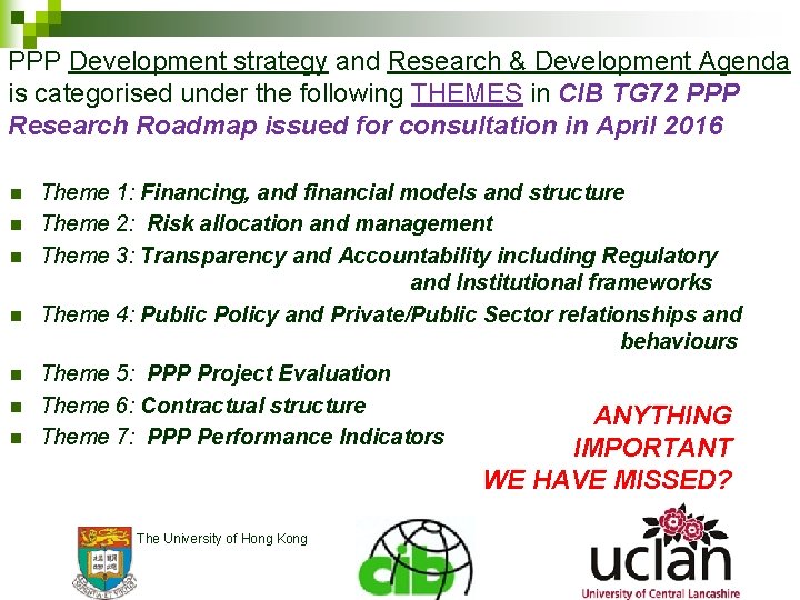 PPP Development strategy and Research & Development Agenda is categorised under the following THEMES