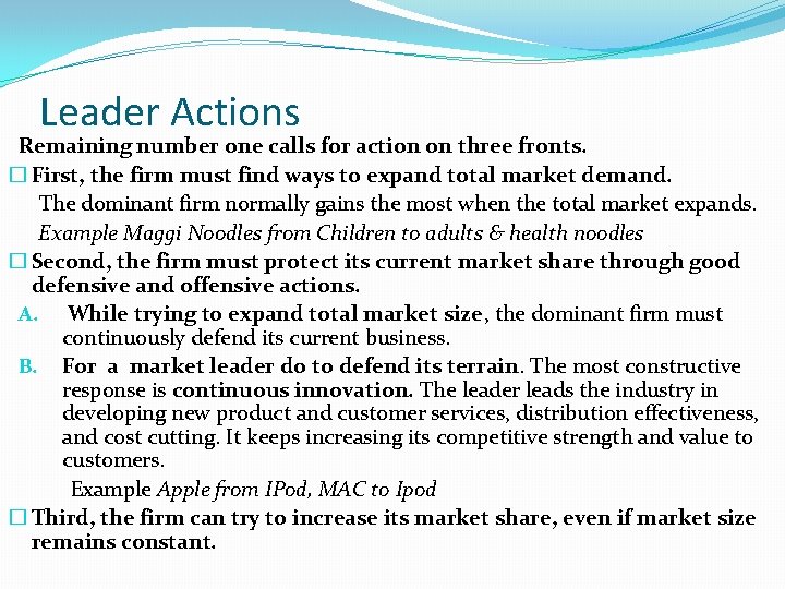 Leader Actions Remaining number one calls for action on three fronts. � First, the