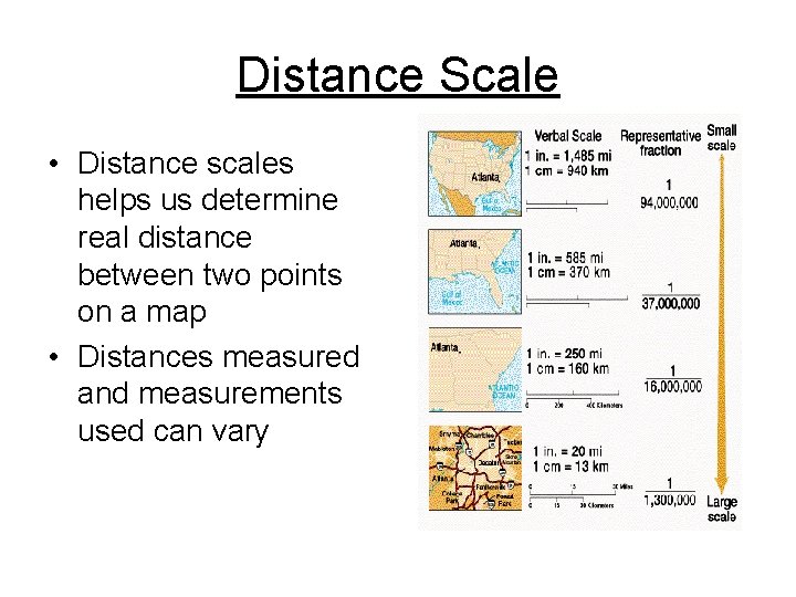 Distance Scale • Distance scales helps us determine real distance between two points on