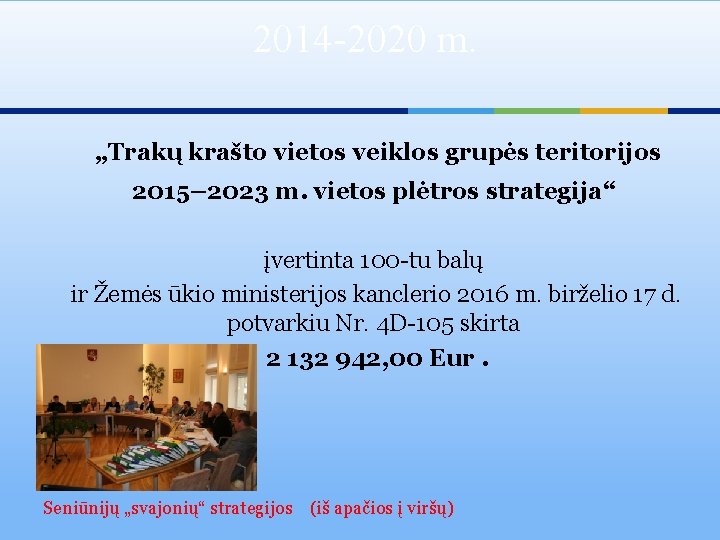 2014 -2020 m. „Trakų krašto vietos veiklos grupės teritorijos 2015– 2023 m. vietos plėtros