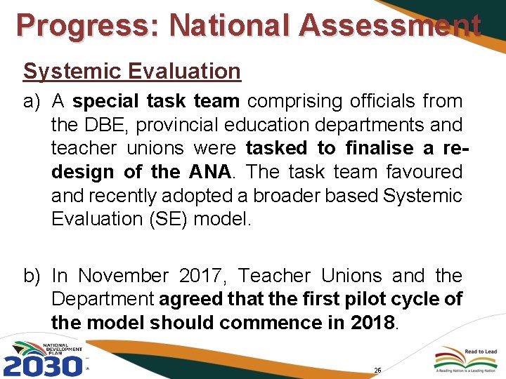 Progress: National Assessment Systemic Evaluation a) A special task team comprising officials from the