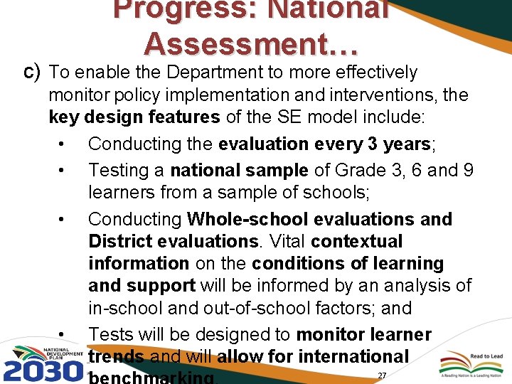 Progress: National Assessment… c) To enable the Department to more effectively monitor policy implementation