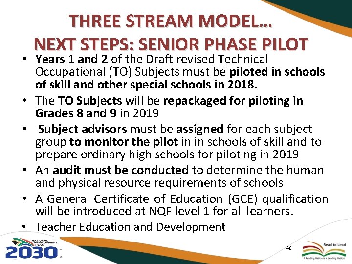 THREE STREAM MODEL… NEXT STEPS: SENIOR PHASE PILOT • Years 1 and 2 of