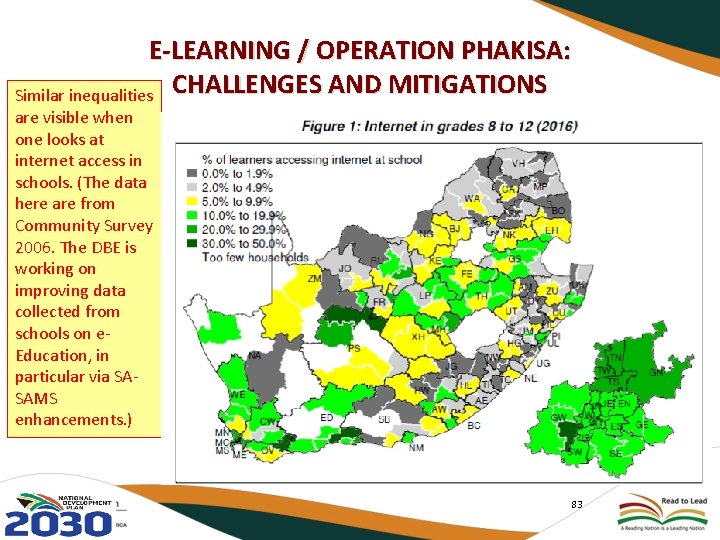E-LEARNING / OPERATION PHAKISA: Similar inequalities CHALLENGES AND MITIGATIONS are visible when one looks
