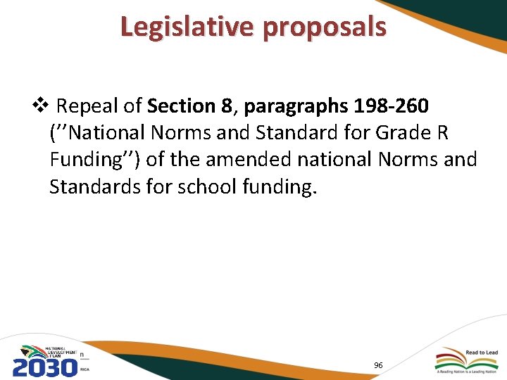 Legislative proposals v Repeal of Section 8, paragraphs 198 -260 (’’National Norms and Standard