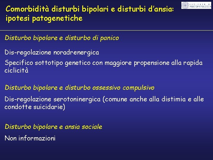 Comorbidità disturbi bipolari e disturbi d’ansia: ipotesi patogenetiche Disturbo bipolare e disturbo di panico