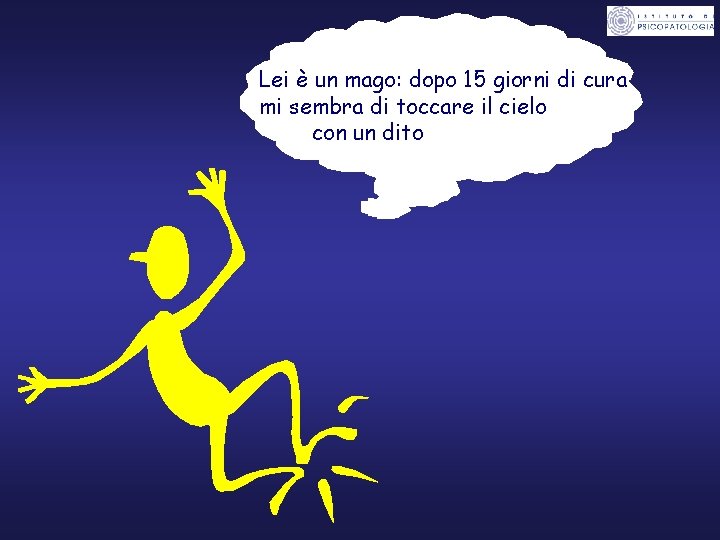 Lei è un mago: dopo 15 giorni di cura mi sembra di toccare il