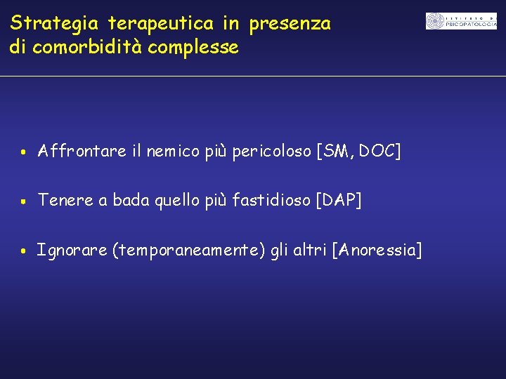 Strategia terapeutica in presenza di comorbidità complesse Affrontare il nemico più pericoloso [SM, DOC]