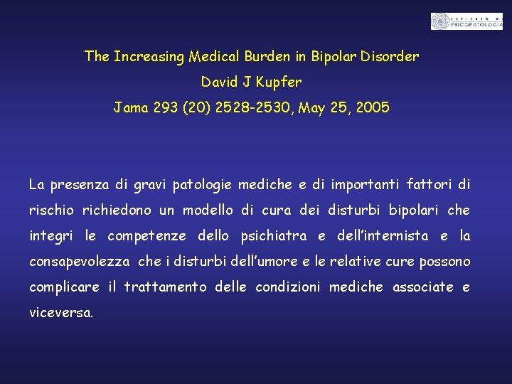 The Increasing Medical Burden in Bipolar Disorder David J Kupfer Jama 293 (20) 2528