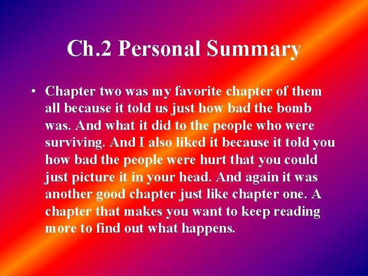 Ch. 2 Personal Summary • Chapter two was my favorite chapter of them all
