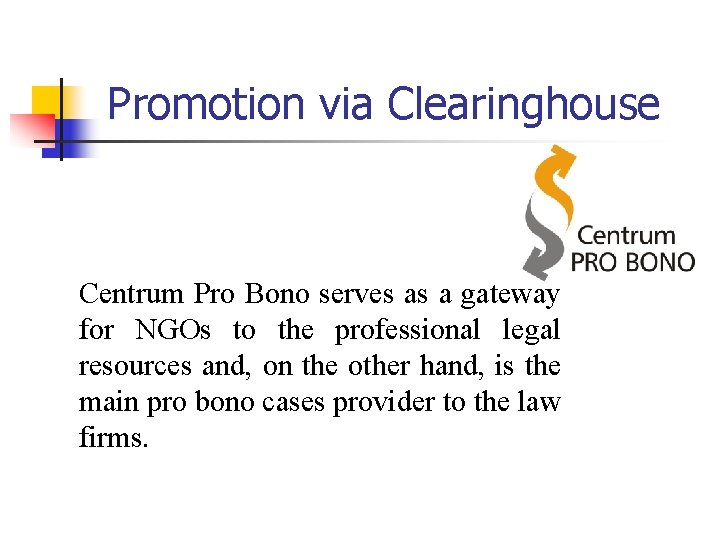 Promotion via Clearinghouse Centrum Pro Bono serves as a gateway for NGOs to the