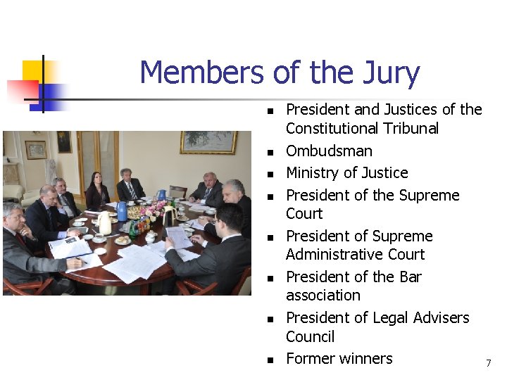 Members of the Jury n n n n President and Justices of the Constitutional