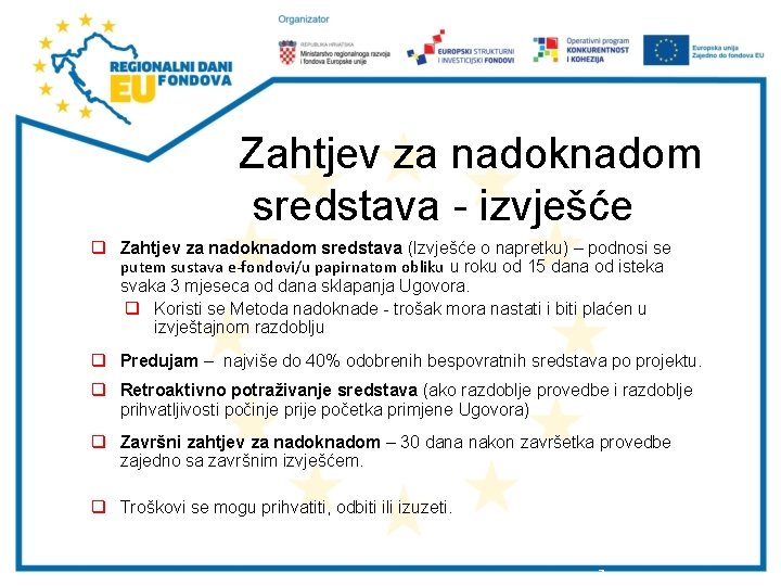 Zahtjev za nadoknadom sredstava - izvješće q Zahtjev za nadoknadom sredstava (Izvješće o napretku)