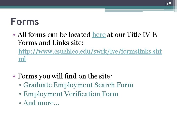 18 Forms • All forms can be located here at our Title IV-E Forms