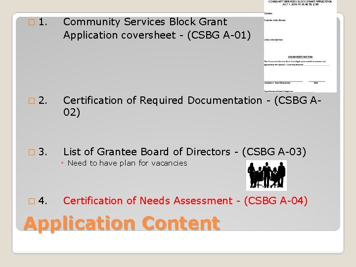 � 1. Community Services Block Grant Application coversheet - (CSBG A-01) � 2. Certification