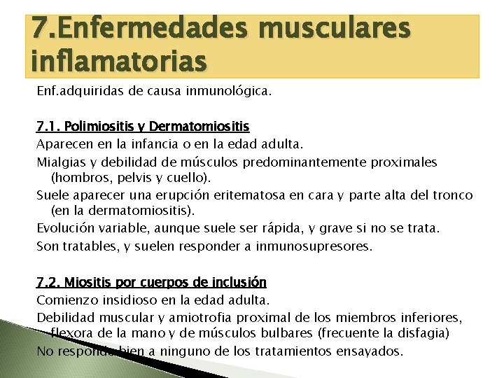 7. Enfermedades musculares inflamatorias Enf. adquiridas de causa inmunológica. 7. 1. Polimiositis y Dermatomiositis