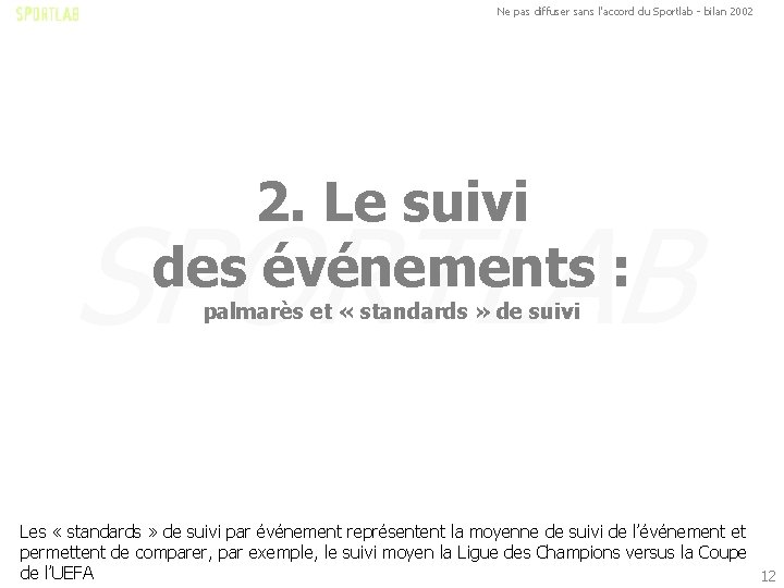 Ne pas diffuser sans l'accord du Sportlab - bilan 2002 2. Le suivi des