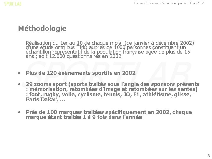 Ne pas diffuser sans l'accord du Sportlab - bilan 2002 Méthodologie Réalisation du 1