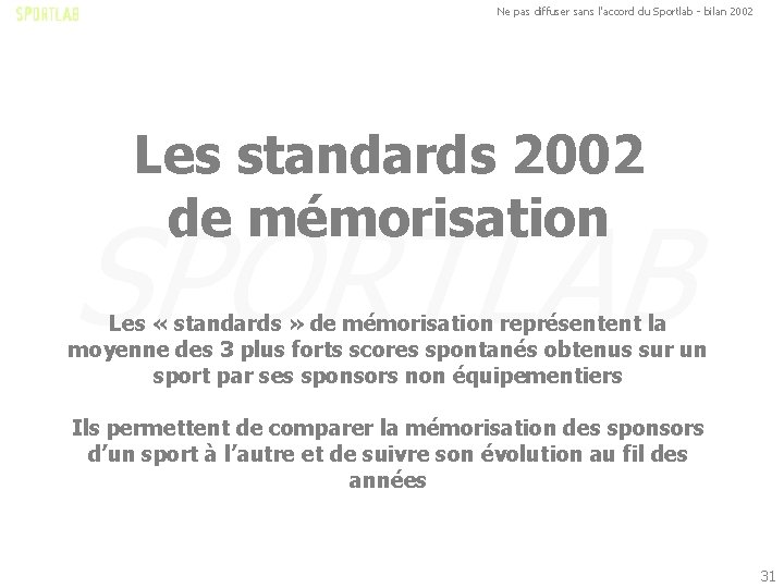 Ne pas diffuser sans l'accord du Sportlab - bilan 2002 Les standards 2002 de