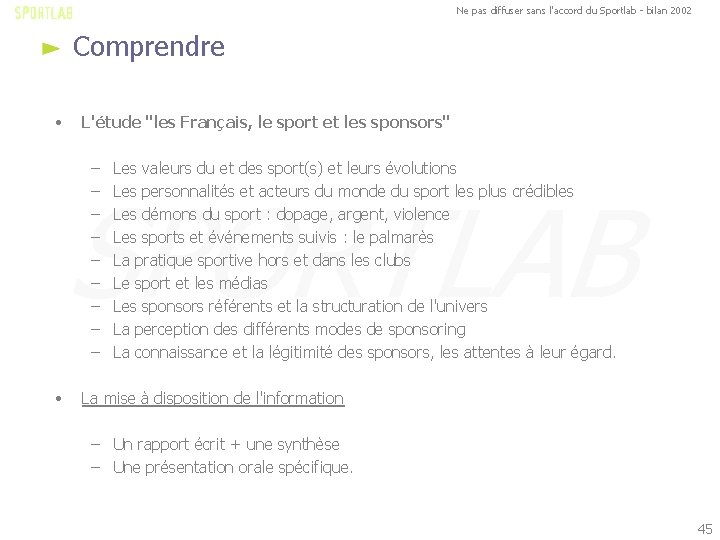 Ne pas diffuser sans l'accord du Sportlab - bilan 2002 Comprendre • L'étude "les