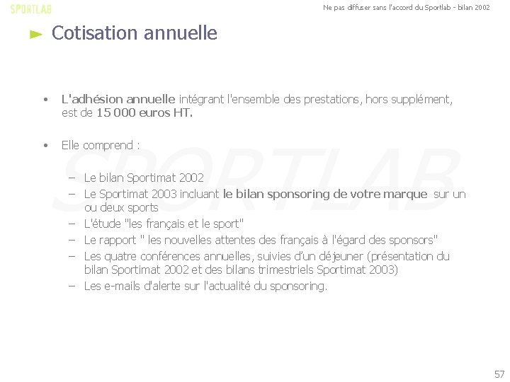 Ne pas diffuser sans l'accord du Sportlab - bilan 2002 Cotisation annuelle • L'adhésion