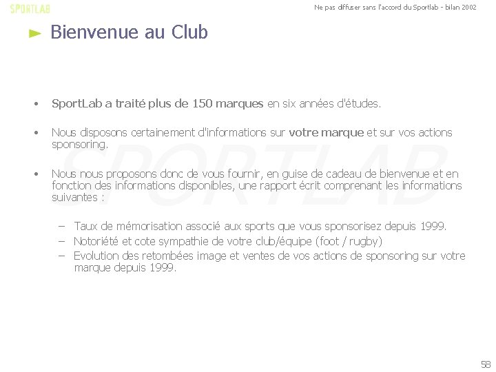 Ne pas diffuser sans l'accord du Sportlab - bilan 2002 Bienvenue au Club •