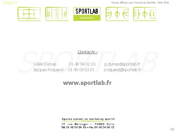 Ne pas diffuser sans l'accord du Sportlab - bilan 2002 SPORTLAB Contacts : Gilles