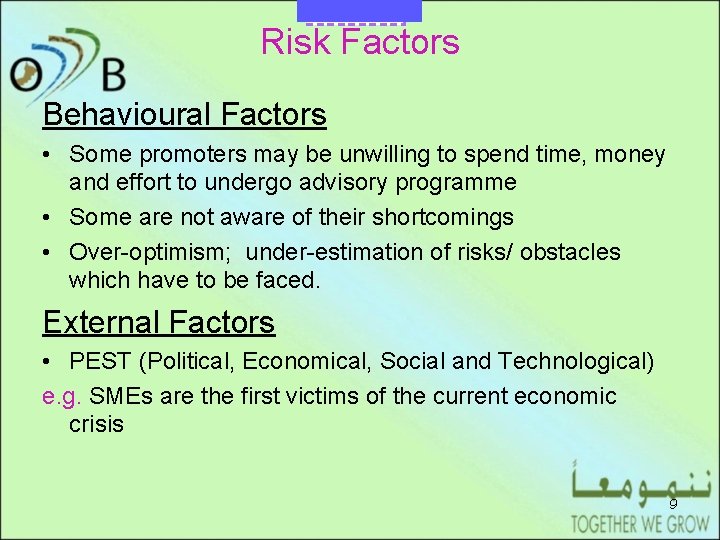 DRAFT Risk Factors Behavioural Factors • Some promoters may be unwilling to spend time,