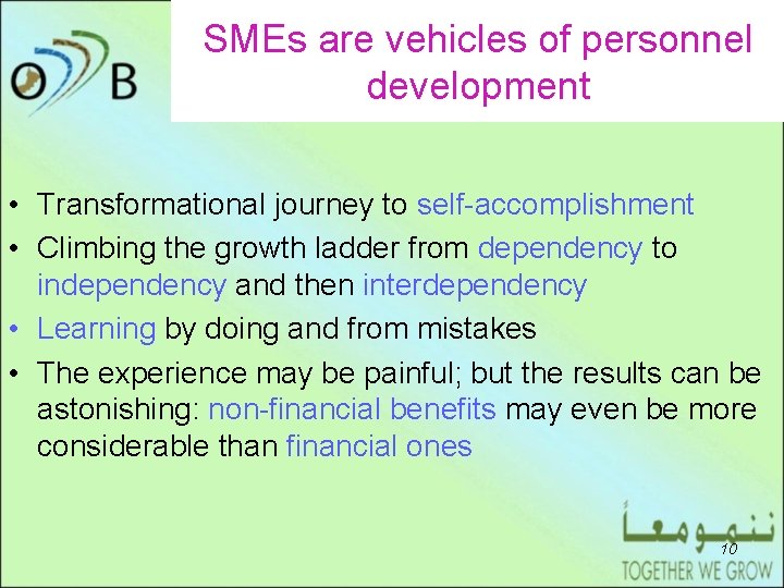 DRAFT SMEs are vehicles of personnel development • Transformational journey to self-accomplishment • Climbing