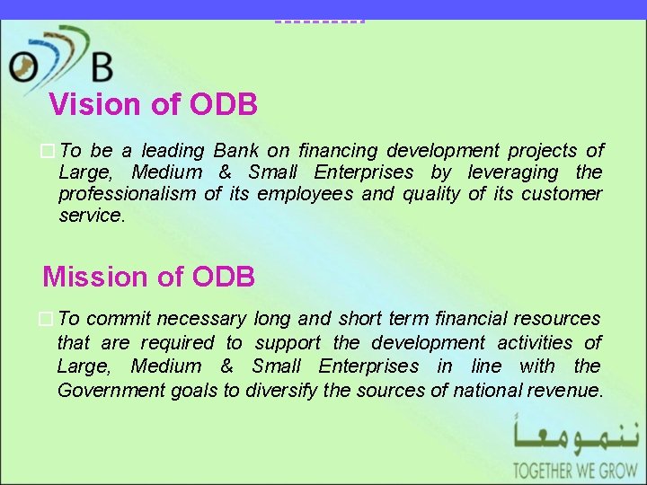 DRAFT Vision of ODB �To be a leading Bank on financing development projects of