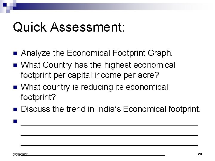 Quick Assessment: Analyze the Economical Footprint Graph. n What Country has the highest economical