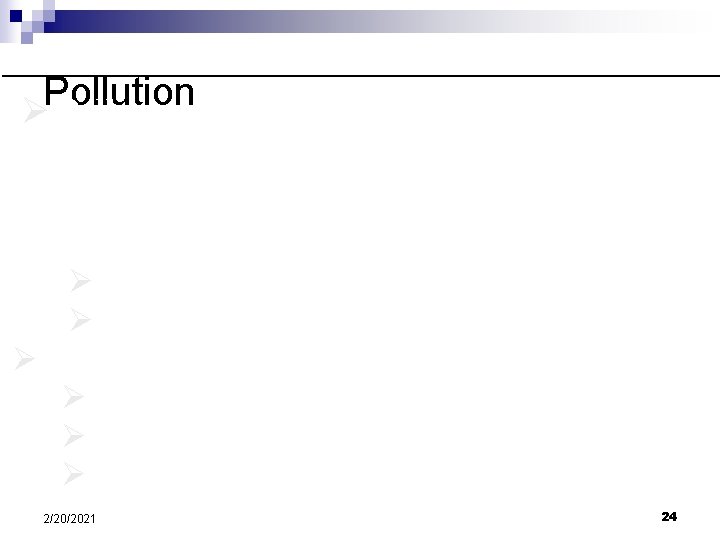 Pollution Ø Pollution- any ______ of a _____ into the environment that _________ organisms;