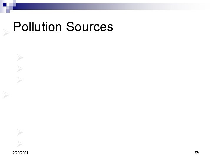 Pollution Sources Ø __________- pollution that comes from a ______ source Ø_______________ Ø____(cars) Ø