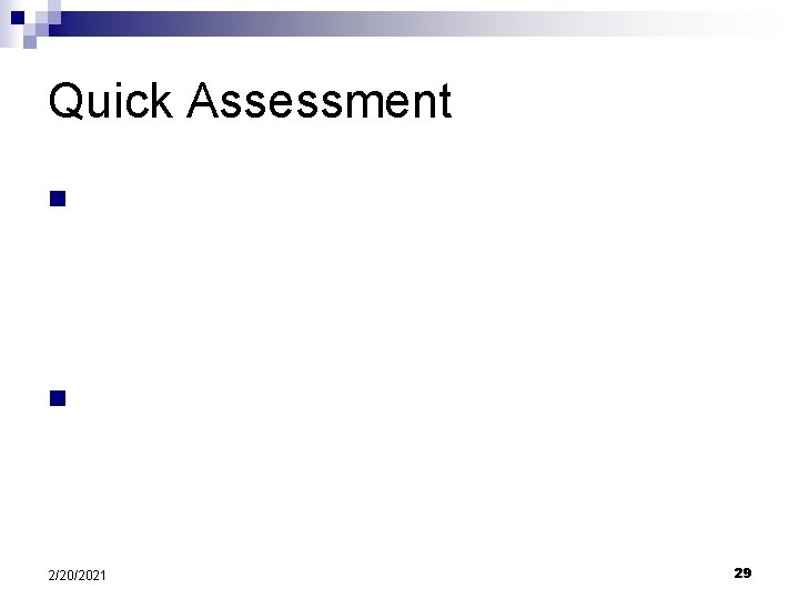 Quick Assessment Review the Major Environmental Problems Chart and create your own with 2