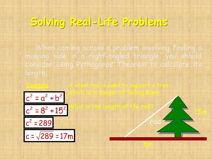 Solving Real-Life Problems When coming across a problem involving finding a missing side in Solving Real-Life Problems When coming across a problem involving finding a missing side in