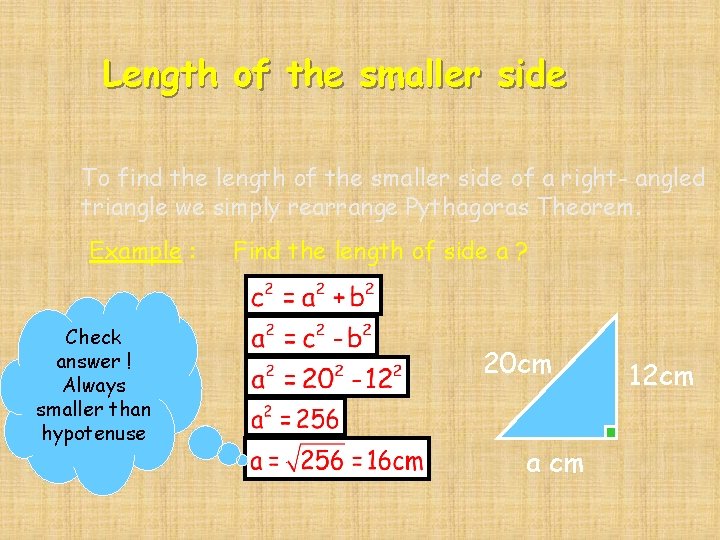 Length of the smaller side To find the length of the smaller side of Length of the smaller side To find the length of the smaller side of