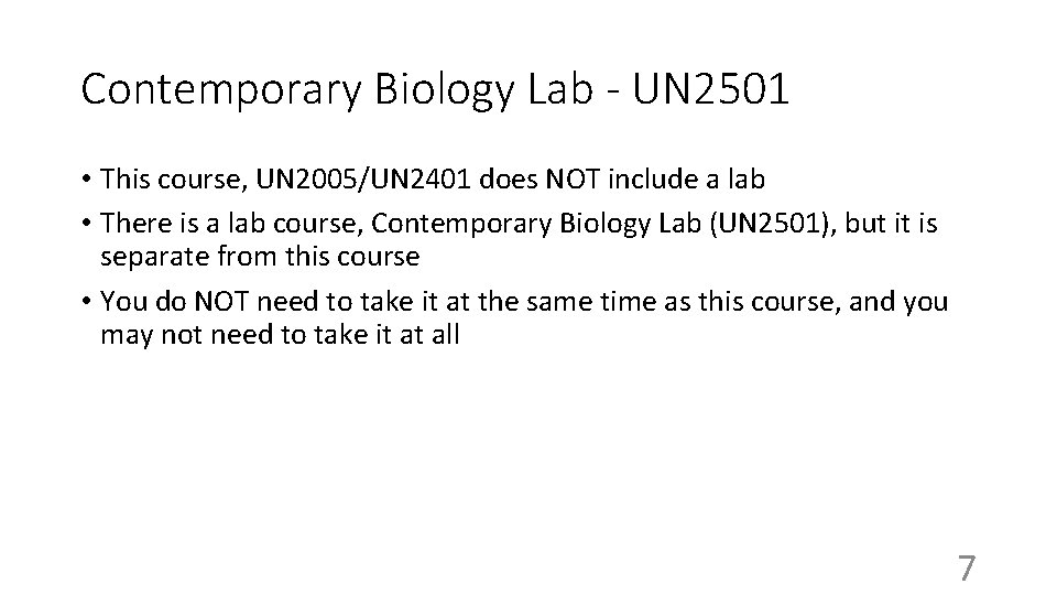 Contemporary Biology Lab - UN 2501 • This course, UN 2005/UN 2401 does NOT
