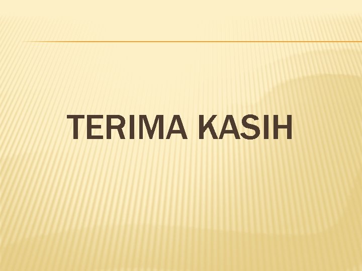 TERIMA KASIH 