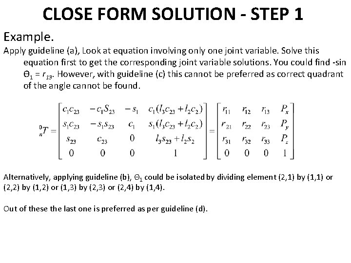 CLOSE FORM SOLUTION - STEP 1 Example. Apply guideline (a), Look at equation involving