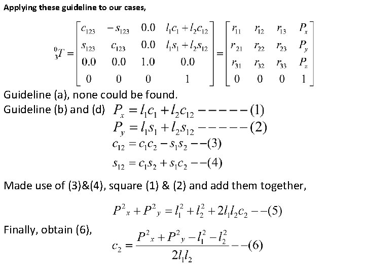 Applying these guideline to our cases, Guideline (a), none could be found. Guideline (b)