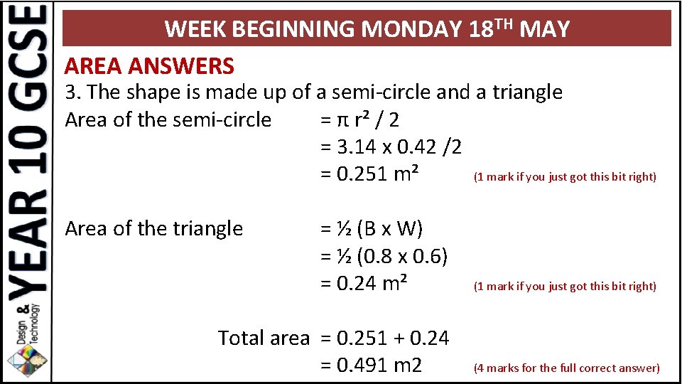 WEEK BEGINNING MONDAY 18 TH MAY AREA ANSWERS 3. The shape is made up