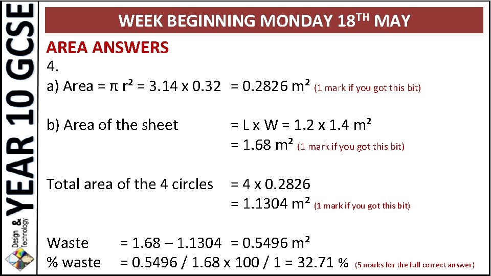 WEEK BEGINNING MONDAY 18 TH MAY AREA ANSWERS 4. a) Area = π r²