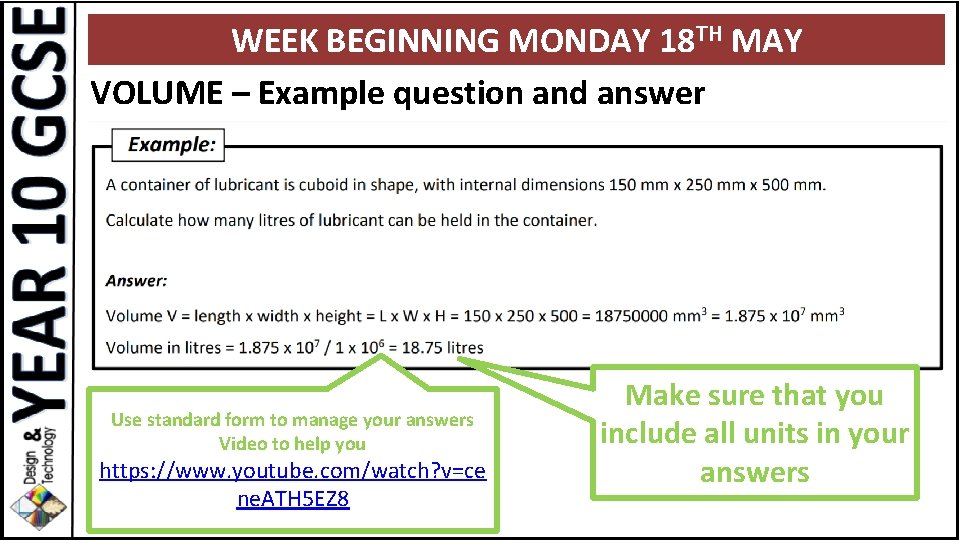 WEEK BEGINNING MONDAY 18 TH MAY VOLUME – Example question and answer Use standard