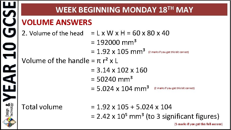 WEEK BEGINNING MONDAY 18 TH MAY VOLUME ANSWERS 2. Volume of the head =