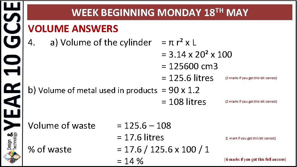 WEEK BEGINNING MONDAY 18 TH MAY VOLUME ANSWERS 4. a) Volume of the cylinder