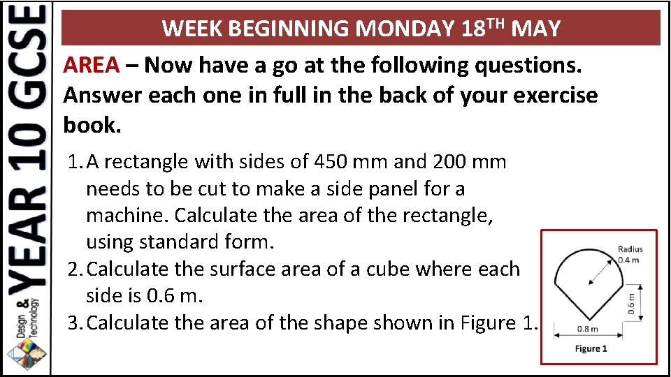 WEEK BEGINNING MONDAY 18 TH MAY AREA – Now have a go at the