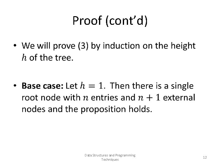 Proof (cont’d) • Data Structures and Programming Techniques 12 