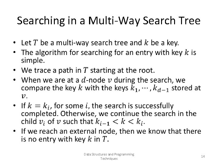 Searching in a Multi-Way Search Tree • Data Structures and Programming Techniques 14 