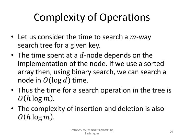 Complexity of Operations • Data Structures and Programming Techniques 26 