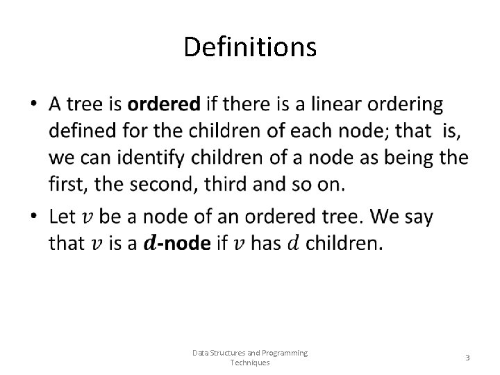 Definitions • Data Structures and Programming Techniques 3 